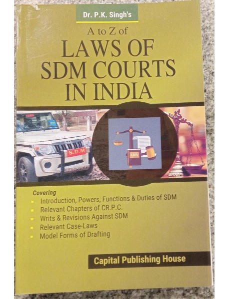 LAWS OF SDM COURTS IN INDIA EDITION 2022 BY DRE P K SINGH 