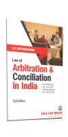 Law Of Arbitration And Conciliation In India As Amended By Act No. 33 Of 2019 2nd Edn. 2021