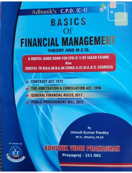 BASIC OF FINANCIAL MANAGEMENT THEORY AND M.C.Q.  (C.P.D., C-1) (2020 EDITION )