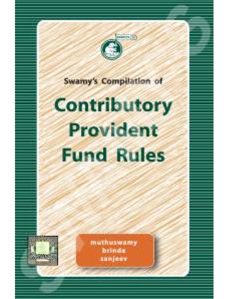 COMPILATION OF CONTRIBUTORY PROVIDENT FUND RULES - (C-19) COMPILATION OF CONTRIBUTORY PROVIDENT FUND RULES - (C-19)